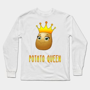 Funny Potato Queen Gift for Wife, Girlfriend, Daughter, Bestfriend. Long Sleeve T-Shirt